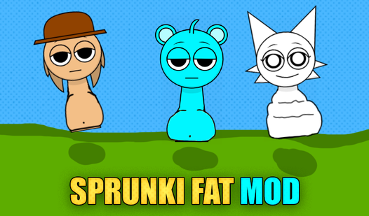 Sprunki Fat Mod
