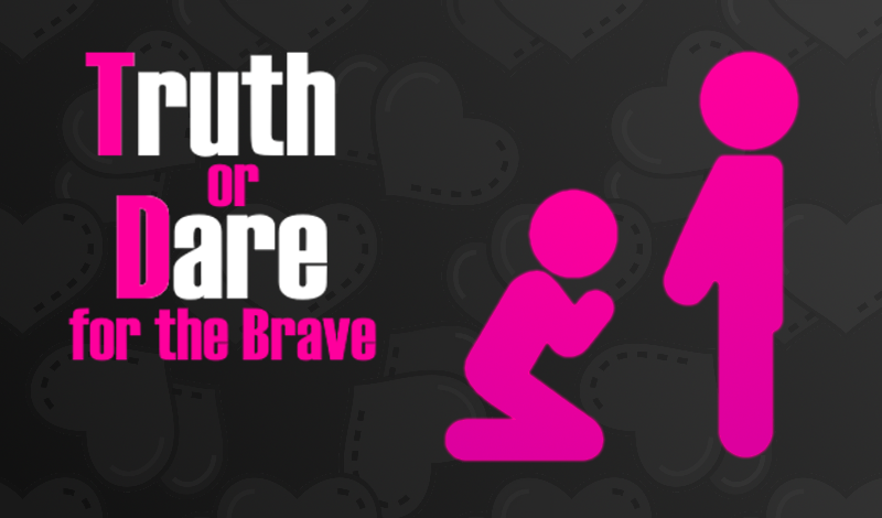 Truth or Dare for the Brave game cover