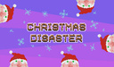 Christmas Disaster