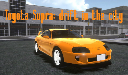 Toyota Supra: Drift in the city