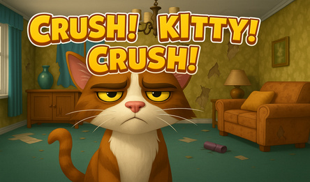 Crush! Kitty! Crush!