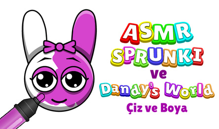 ASMR Sprunki ve Dandy's World Çiz ve Boya