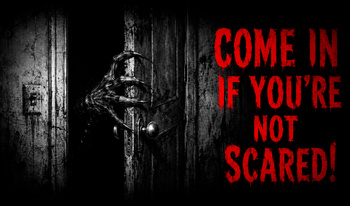 Come in if you're not Scared!
