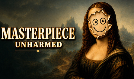 Masterpiece Unharmed