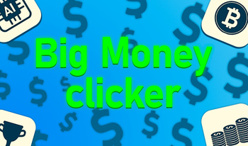 Big money clicker