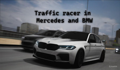 Traffic racer in Mercedes and BMW