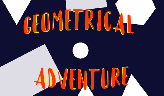 Geometrical Adventure