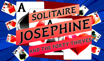 Solitaire Josephine and the Forty Thieves