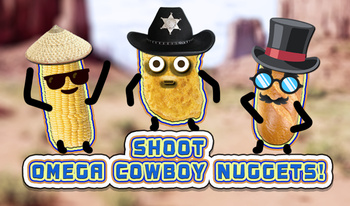 Shoot Omega Cowboy Nuggets!