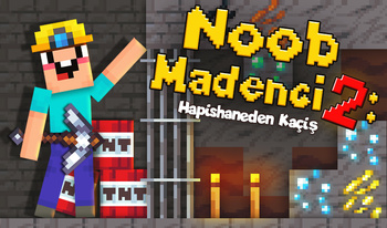 Noob Madenci 2: Hapishaneden Kaçış