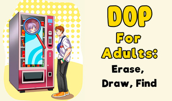 DOP For Adults: Erase, Draw, Find