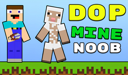 DOP: Mine Noob