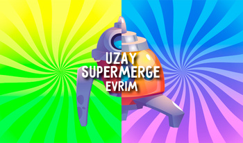 Uzay SuperMerge: evrim