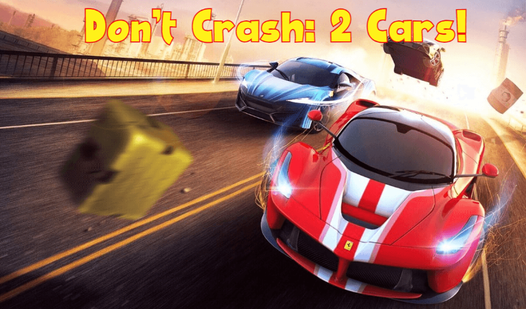Don #39 t Crash: 2 Cars (by NovaGames): Play Online For Free On Playhop