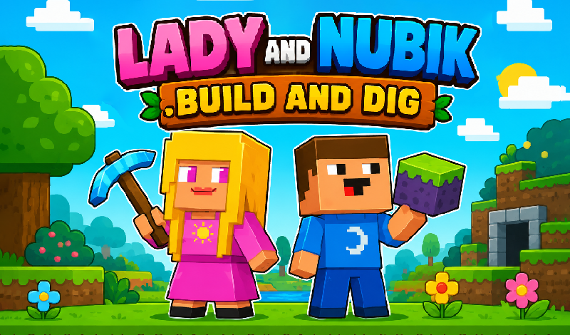 Lady and Nubik. Build and dig game cover