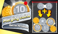 Merging coins. Get to 10 rubles!