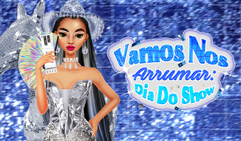 Vamos Nos Arrumar: Dia Do Show