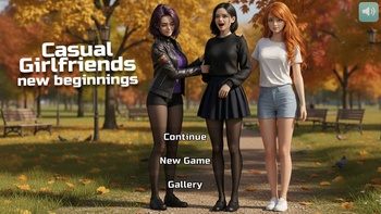 Casual Girlfriends new beginnings