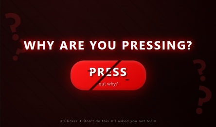 Why are you pressing?