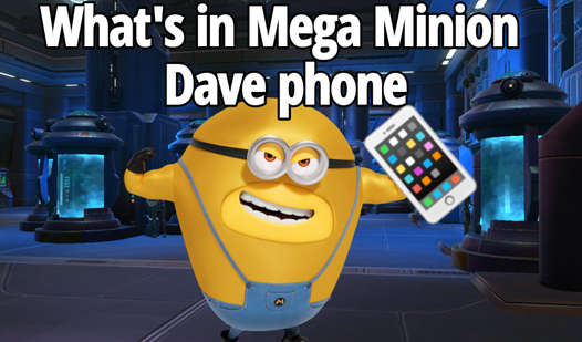 What's in Mega Minion Dave phone