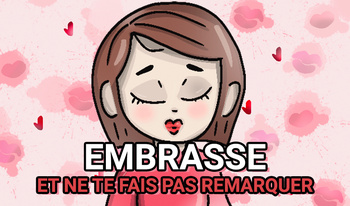 Embrasse et ne te fais pas remarquer