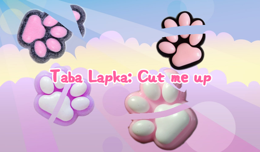 Taba Lapka: Cut me up