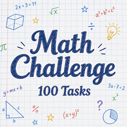 Math Challenge: 100 Tasks