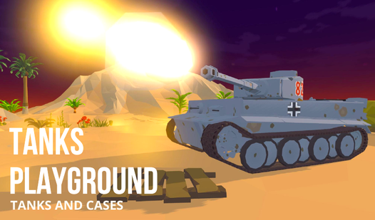 Tanks Playground - Tanks and cases