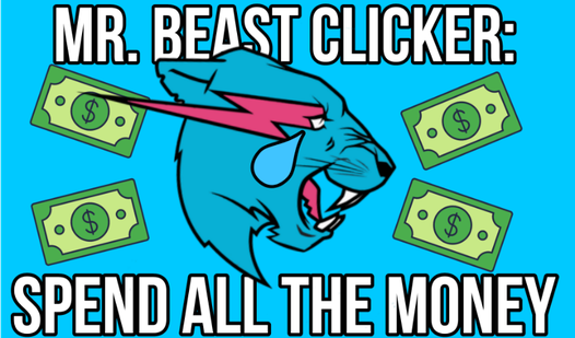 Mr. Beast Clicker: Spend all the money!