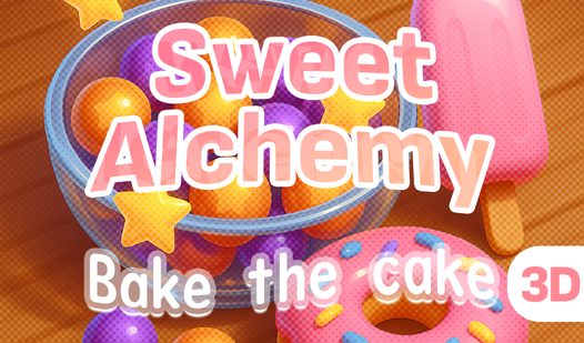 Sweet Alchemy: Bake the Cake 3D