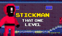 Stickman That One Level