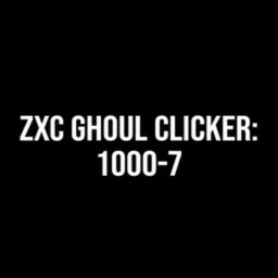 ZXC Ghoul Clicker: 1000-7