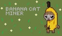 Banana Cat Miner