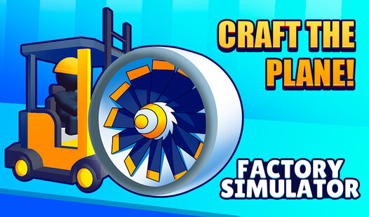 Craft the Plane! Factory Simulator