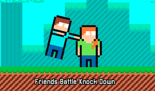 Friends Battle Knock Down