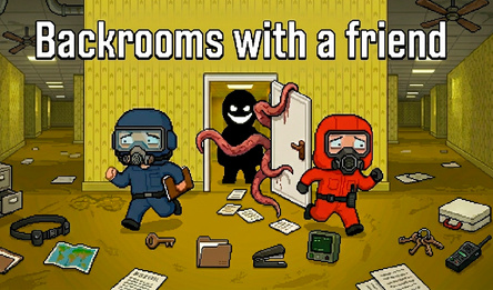 Backrooms with a friend