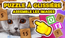 Puzzle à glissière : Assemble les images