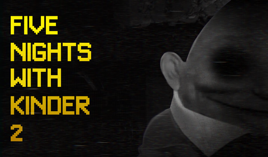 Five Nights with Kinder 2