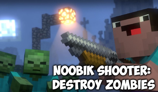 Noobik shooter: destroy zombies