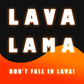 LAVA LAMA: Don't Fall In Lava