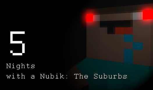 5 Nights with Nubik: The Suburbs