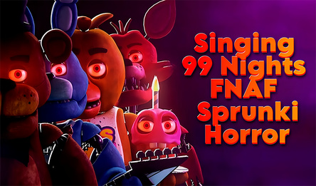 Singing 99 Nights FNAF Sprunki Horror