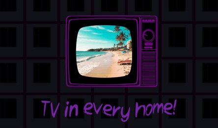 TV in every home!