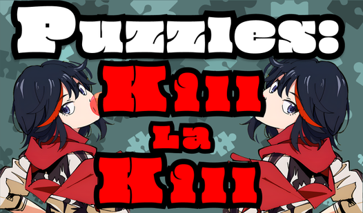 Puzzles: Kill la Kill