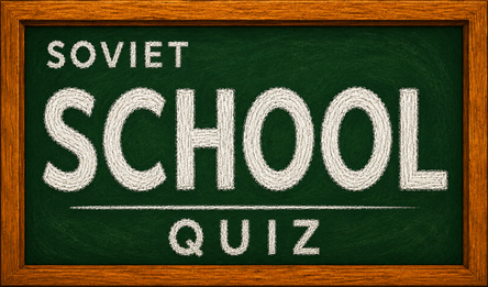 Soviet School Quiz