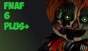 Fnaf 6 Plus+