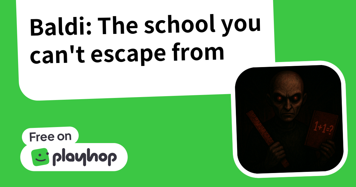 Play Baldi: The school you can't escape from - Free Online Game