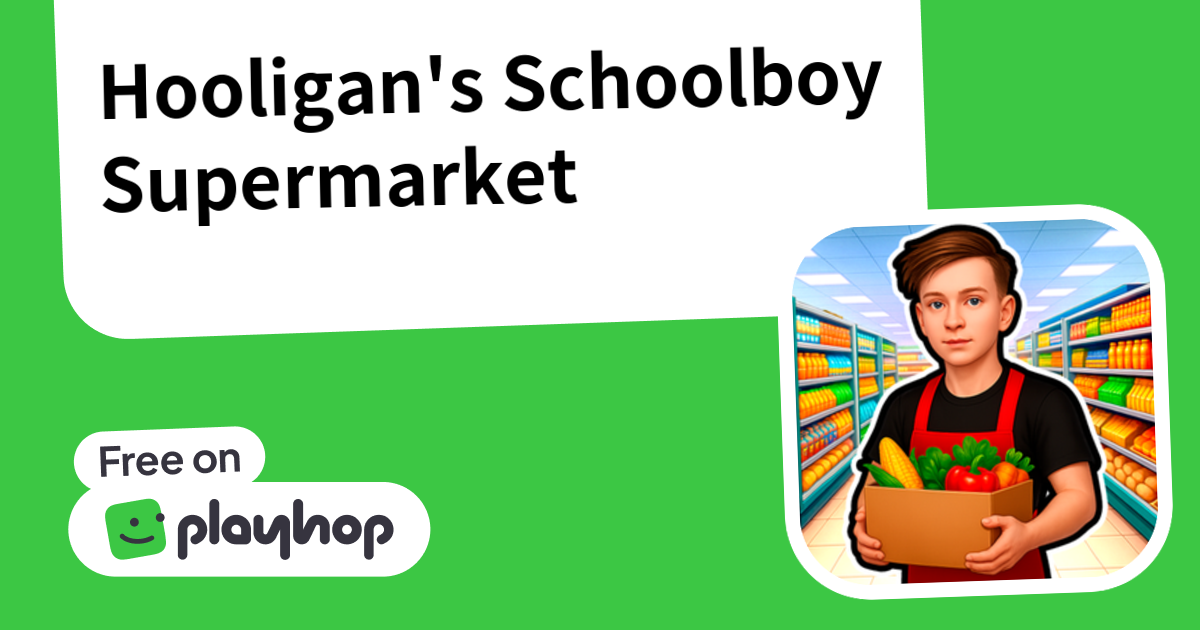 Play Hooligan's Schoolboy Supermarket - Free Online Game