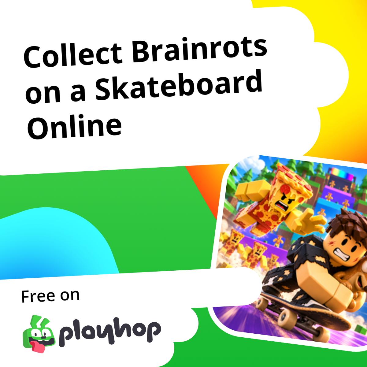 Collect Brainrots on a Skateboard Online