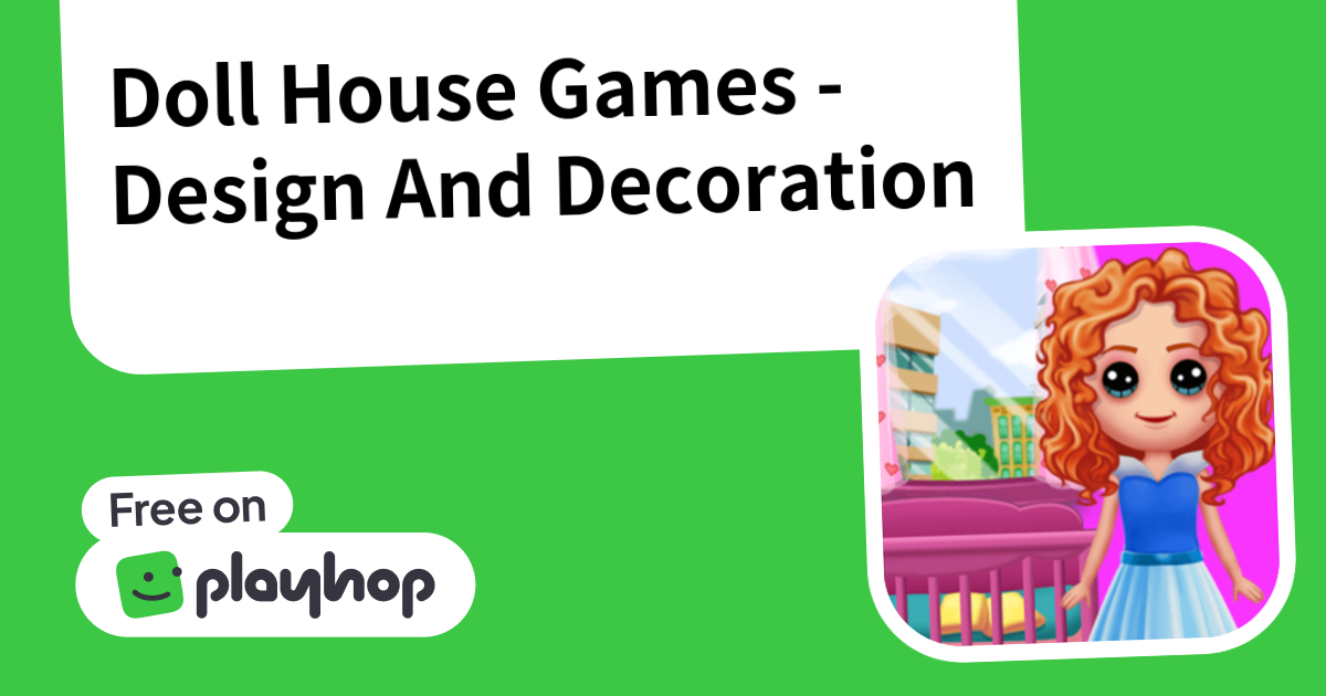 Play Doll House Games - Design And Decoration - Recommended Game